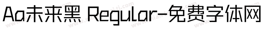 Aa未来黑 Regular字体转换
